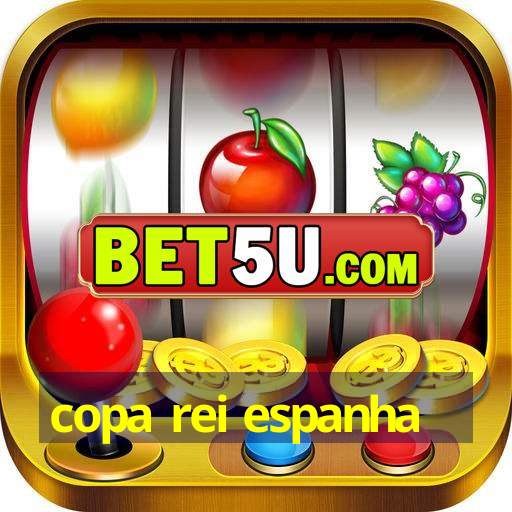 copa rei espanha